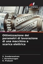 I. Duraimurugan, K. Prakash, S. Sundaraselvan - Ottimizzazione dei parametri di lavorazione di una macchina a scarica elettrica