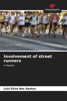 Luiz Silva dos Santos - Involvement of street runners