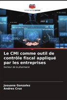 Andres Cruz, Josuana Gonzalez - Le CMI comme outil de contrôle fiscal appliqué par les entreprises