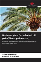 Romaël B. BADOU, Saba DEWANOU - Business plan for selected oil palm(Elaeis guineensis)