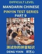 Yixin Deng - Chinese Pinyin Test Series (Part 9)