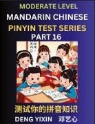 Yixin Deng - Chinese Pinyin Test Series (Part 16)