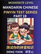 Yixin Deng - Chinese Pinyin Test Series (Part 19)