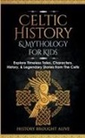 History Brought Alive - Celtic History & Mythology for Kids