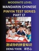 Yixin Deng - Chinese Pinyin Test Series (Part 17)