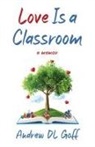 Andrew D. L. Goff - Love Is A Classroom