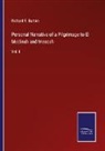 Richard F. Burton - Personal Narrative of a Pilgrimage to El Medinah and Meccah