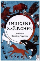 Kerstin Groeper, Tagita - Indigene Märchen