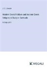 J. C. Lawson - Modern Greek Folklore and Ancient Greek Religion; A Study in Survivals