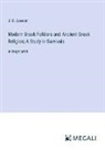 J. C. Lawson - Modern Greek Folklore and Ancient Greek Religion; A Study in Survivals