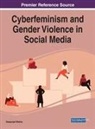 Deepanjali Mishra - Cyberfeminism and Gender Violence in Social Media