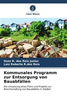 Ilson R dos Reis Junior, Ilson R. dos Reis Junior, Laiz Roberta R dos Reis, Laiz Roberta R. dos Reis, Laiz Roberta R.dos Reis - Kommunales Programm zur Entsorgung von Bauabfällen