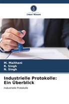 M Maithani, M. Maithani, N Singh, N. Singh, R Singh, R. Singh - Industrielle Protokolle: Ein Überblick