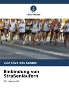 Luiz Silva dos Santos - Einbindung von Straßenläufern