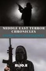 Elio Endless - Middle East Terror Chronicles Causes and Consequences