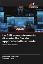 Andres Cruz, Josuana Gonzalez - La CMI come strumento di controllo fiscale applicato dalle aziende