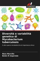 Belén R Imperiale, Nora Morcillo - Diversità e variabilità genetica di Mycobacterium tuberculosis