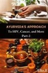 Elio Endless - Ayurveda's Approach To HIV Cancer And More