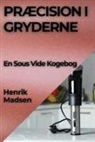Henrik Madsen - Præcision i Gryderne