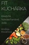 Andrea Ková¿ová - Fit Kuchárka