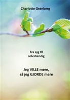 Charlotte Grønberg - Fra syg til selvstændig