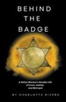 Charlotte Rivers - Behind the Badge