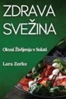 Lara Zorko - Zdrava Sve¿ina