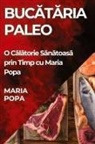 Maria Popa - Buc¿t¿ria Paleo
