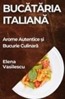 Elena Vasilescu - Buc¿t¿ria Italian¿