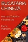 Elena Popescu - Buc¿t¿ria Chinez¿