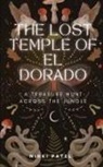 Nikki Patel - The Lost Temple of El Dorado