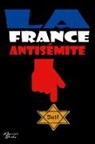 Yoann Laurent-Rouault - La France antisémite