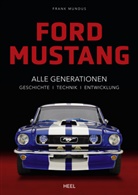Tom Kettler, Frank Mundus - Ford Mustang - Alle Gerationen der Pony Car Legende