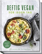 Wolfgang Schardt, Anne-Kathrin Weber, Wolfgang Schardt, Wolfgang Schardt - Deftig vegan für jeden Tag