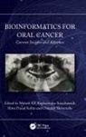 Mahesh Amachawadi Kp, Raghavendra Amachawadi, Shiva Prasad Kollur, Mahesh KP, Chandan Shivamallu - Bioinformatics for Oral Cancer