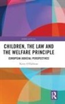 Kerry O'Halloran, Kerry (Queensland University of Techn O''halloran, O'Halloran Kerry - Children, the Law and the Welfare Principle