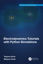 Minjoon Kouh, Taejoon Kouh, Taejoon Kouh Kouh - Electrodynamics Tutorials With Python Simulations