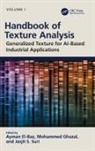 Ayman (University of Louisville El-Baz, Ayman El-Baz, El-Baz Ayman, Mohammad Ghazal, Mohammad A. Ghazal, Ghazal Mohammad A.... - Handbook of Texture Analysis