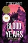 Elana K Arnold, Elana K. Arnold, Arnold Elana K. - The Blood Years
