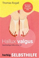 Thomas Rogall - Hallux Valgus - Nachhaltige Hilfe ohne OP