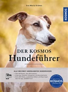 Eva-Maria Krämer - Der KOSMOS-Hundeführer
