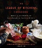 Lisa Groß, Lisa Kyung Gross, Lisa Kyung Gross - The League of Kitchens Cookbook