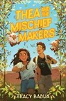 Tracy Badua, Tracy Badua - Thea and the Mischief Makers