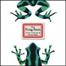 Steve Jenkins, Robin Page, Page Robin, Steve Jenkins - The Frog Book
