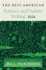 Jaime Green, Bill Mckibben, McKibben Bill, Bill Mckibben - The Best American Science and Nature Writing 2024