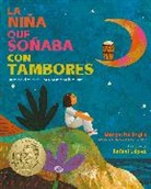 Margarita Engle, Margarita Engle, Rafael López, Rafael López - La Niña que Soñaba con Tambores