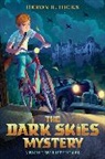 Deron R. Hicks - The Dark Skies Mystery: A World War II Thriller