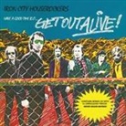 Have A Good Time But...Get Out Alive! (Hörbuch)