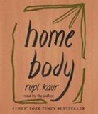 Rupi Kaur, Rupi/ Kaur Kaur, Rupi Kaur - Home Body (Audio book)