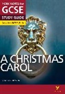 Charles Dickens, Lucy English - A Christmas Carol: York Notes for GCSE everything you need to catch up, study and prepare for and 2023 and 2024 exams and assessments